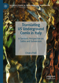 Hardcover Translating Us Underground Comix in Italy: A Semiotic Perspective on Satire and Subversion Book