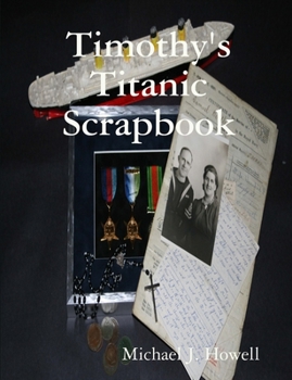 Paperback Timothy's Titanic Scrapbook Book