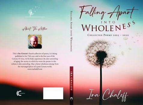 Paperback Falling Apart Into Wholeness: Collected Poems 2005-2020 Book