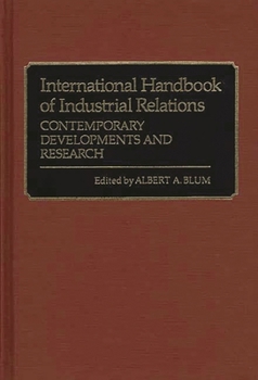 Hardcover International Handbook of Industrial Relations: Contemporary Developments and Research Book