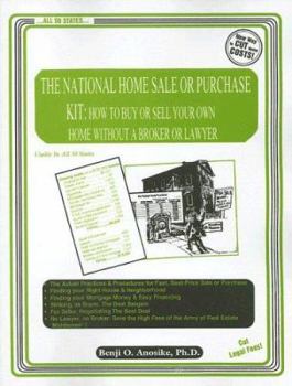 Paperback The National Home Sale or Purchase Kit: How to Buy or Sell Your Own Home Without a Broker or Lawyer Book