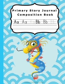 Paperback Primary Story Journal Composition Book: Grade Level K-2 Draw and Write Dotted Midline Creative Picture Notebook Practice Handwriting Early Childhood K Book