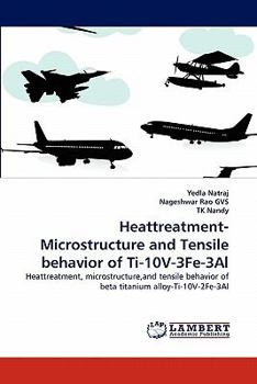 Paperback Heattreatment-Microstructure and Tensile Behavior of Ti-10v-3fe-3al Book