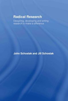 Hardcover Radical Research: Designing, Developing and Writing Research to Make a Difference Book