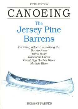 Paperback Canoeing the Jersey Pine Barrens Book