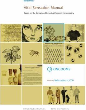 Paperback Vital Sensation Manual Unit 3: Kingdoms: Based on the Sensation Method & Classical Homeopathy Book