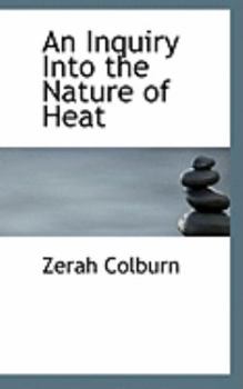 An Inquiry into the Nature of Heat