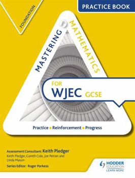 Paperback Mastering Mathematics Wjec GCSE Practice Book: Foundationfoundation Book