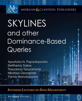 Paperback Skylines and Other Dominance-Based Queries Book