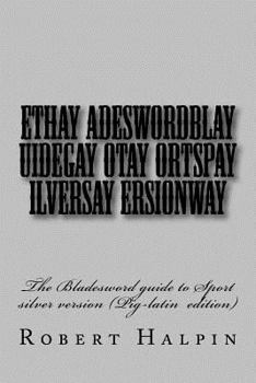 Paperback Ethay Adeswordblay uidegay otay ortspay ilversay ersionway Book