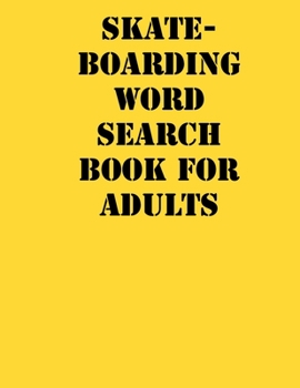 Paperback Skateboarding Word Search Book For Adults: large print puzzle book.8,5x11, matte cover, soprt Activity Puzzle Book with solution [Large Print] Book