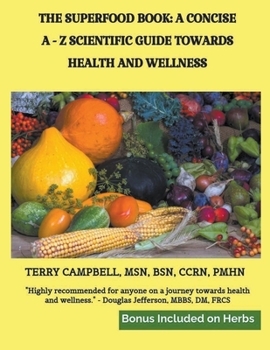 Paperback The Superfood Book: A Concise A - Z Scientific Guide Towards Health and Wellness Book