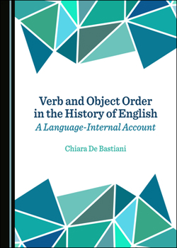 Hardcover Verb and Object Order in the History of English: A Language-Internal Account Book