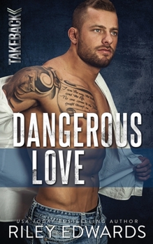 Paperback Dangerous Love (TAKEBACK) Book