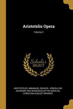 Paperback Aristotelis Opera; Volume 3 [French] Book