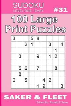 Paperback Sudoku Level One Easy #31: 100 Large Print Puzzles - Mind Teasers for Novices and Beginners Fun and Relaxation [Large Print] Book