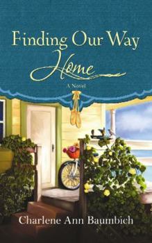 Finding Our Way Home - Book #3 of the Snowglobe Connections