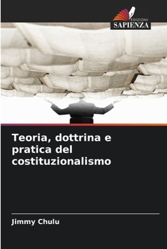 Teoria, dottrina e pratica del costituzionalismo (Italian Edition)