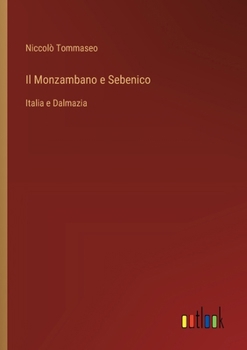 Il Monzambano e Sebenico: Italia e Dalmazia (Italian Edition)