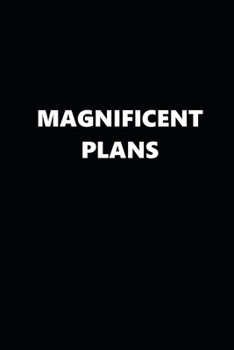 2020 Weekly Planner Funny Humorous Magnificent Plans 134 Pages: 2020 Planners Calendars Organizers Datebooks Appointment Books Agendas