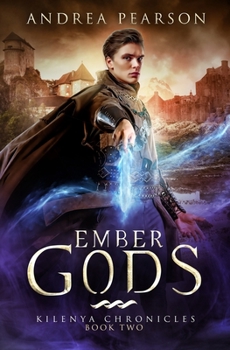 Ember Gods - Book #2 of the Kilenya Chronicles