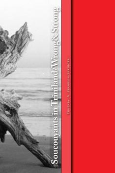 Paperback Soucouyants in Triniland/Wrong and Strong: Wrong & Strong Book