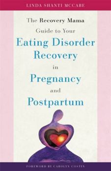 Paperback The Recovery Mama Guide to Your Eating Disorder Recovery in Pregnancy and Postpartum Book