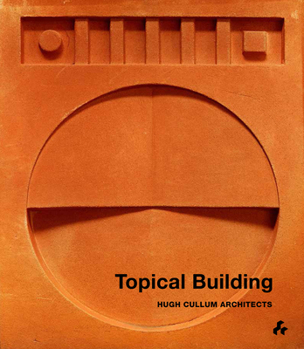 Paperback Topical Building: Hugh Cullum Architects Book