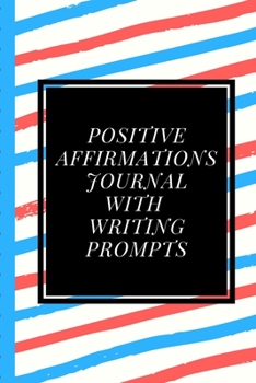 Positive Affirmations Journal With Writing Prompts: Harmony | Affirmations | Blissful | Confident | Magical | Encouragement | Wellness | Serene | Empowered | Gift Under 10