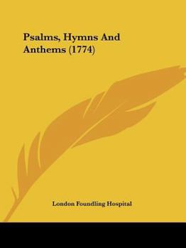 Paperback Psalms, Hymns And Anthems (1774) Book