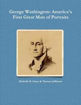 Paperback George Washington: America's First Great Man of Portraits Book