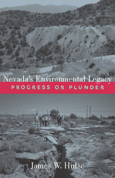 Paperback Nevada's Environmental Legacy: Progress or Plunder Book