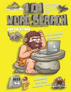 101 Word Search for Kids: SUPER KIDZ Book. Children - Ages 4-8 (US Edition). Confused Caveman, Yellow, Dinosaur Words w custom art interior. 101 ... time! (Superkidz - Dino Word Search for Kids)