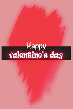 Happy Valentine’s Day: notebook best gift idea for girlfriend or boyfriend, What I Love about You