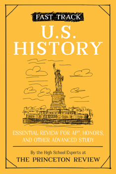 Paperback Fast Track: U.S. History: Essential Review for Ap, Honors, and Other Advanced Study Book