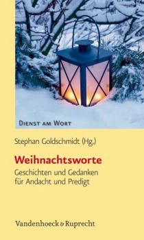 Weihnachtsworte: Geschichten Und Gedanken Fur Andacht Und Predigt
