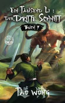 Ein Tausend Li: Der dritte Schnitt: Ein Xianxia-Roman über Kultivation (German Edition)