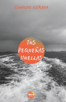 Paperback Tus pequeñas huellas [Spanish] Book