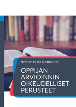 Paperback Oppijan arvioinnin oikeudelliset perusteet [Finnish] Book