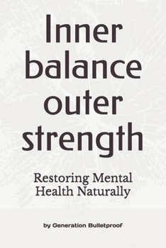 Paperback Inner balance outer strength: restoring mental health naturally Book