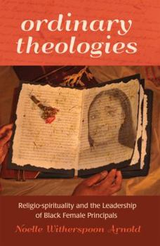 Paperback Ordinary Theologies: Religio-spirituality and the Leadership of Black Female Principals Book