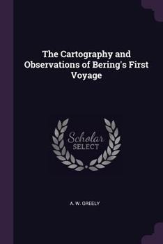 Paperback The Cartography and Observations of Bering's First Voyage Book