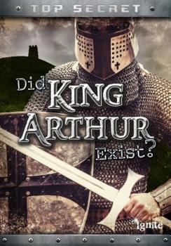 Did King Arthur Exist? - Book  of the Top Secret!
