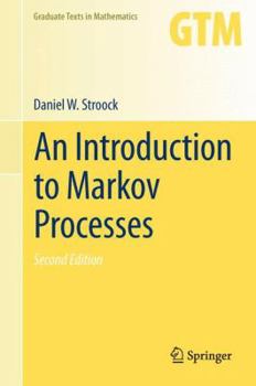 An Introduction to Markov Processes (Graduate Texts in Mathematics) - Book #230 of the Graduate Texts in Mathematics
