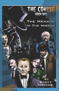 Paperback The Corpse: The Menace in the Mirror Book