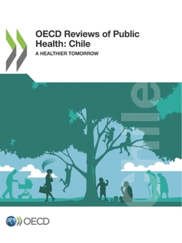 Paperback OECD Reviews of Public Health: Chile Book