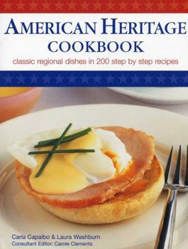 Hardcover American Heritage Cookbook: Classic Regional Dishes in 200 Step by Step Recipes Book