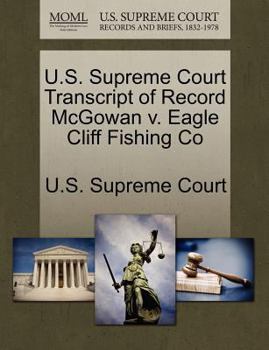 Paperback U.S. Supreme Court Transcript of Record McGowan V. Eagle Cliff Fishing Co Book