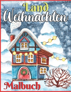 Paperback Land Weihnachten Malbuch: Adult Coloring Book [German] Book