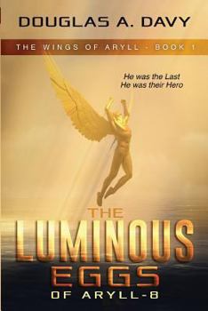 Paperback The Luminous Eggs of Aryll-8 Book
